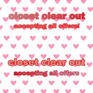 CLOSET CLEAR OUT